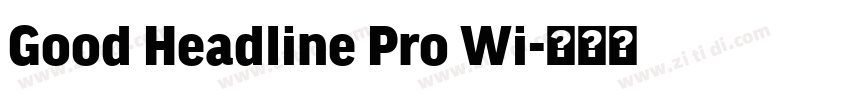 Good Headline Pro Wi字体转换